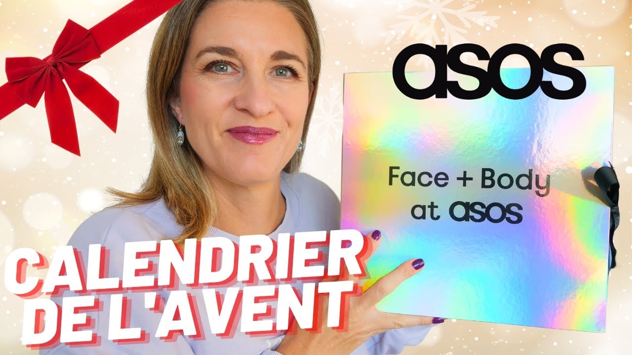 CALENDRIER DE L AVENT ASOS 2024 UNBOXING Face Body YouTube