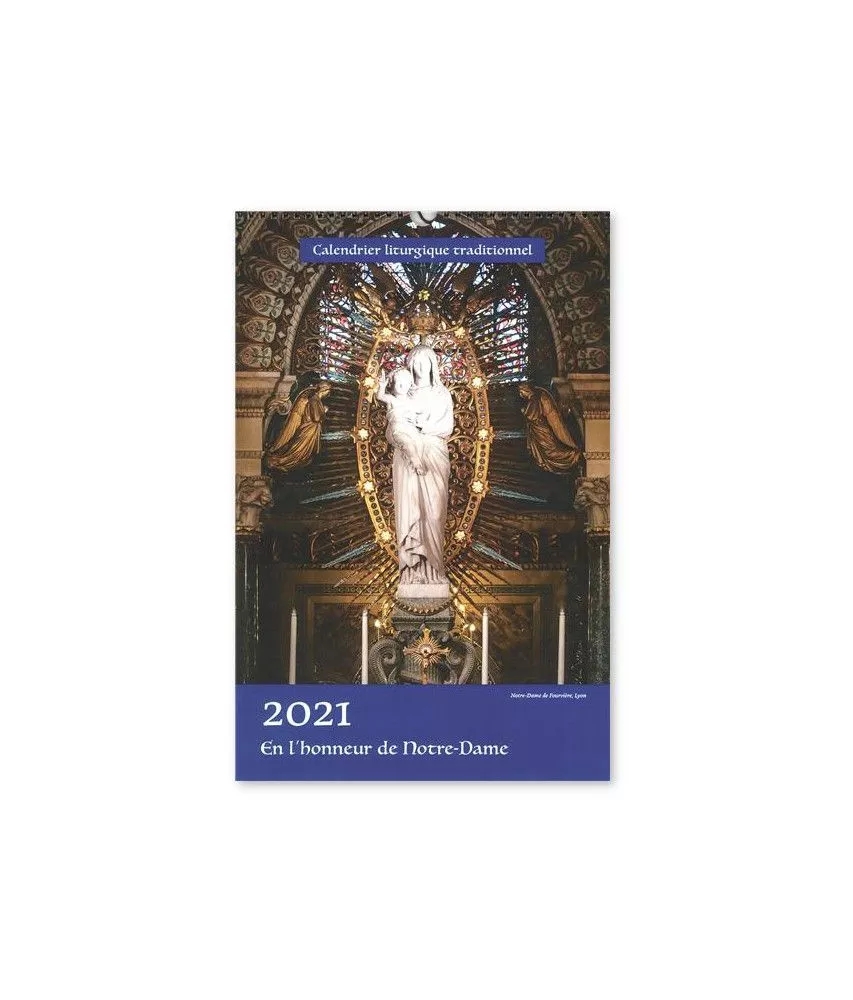 Calendrier Liturgique Traditionnel 2021 En L honneur De Notre Dame Calendrier Liturgique Traditionnel 2021 En L honneur De Notre Dame
