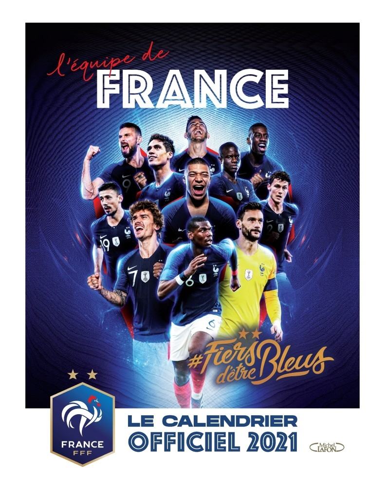 Le Calendrier Officiel 2021 De L Equipe De France Pas Cher Bureau Vall e