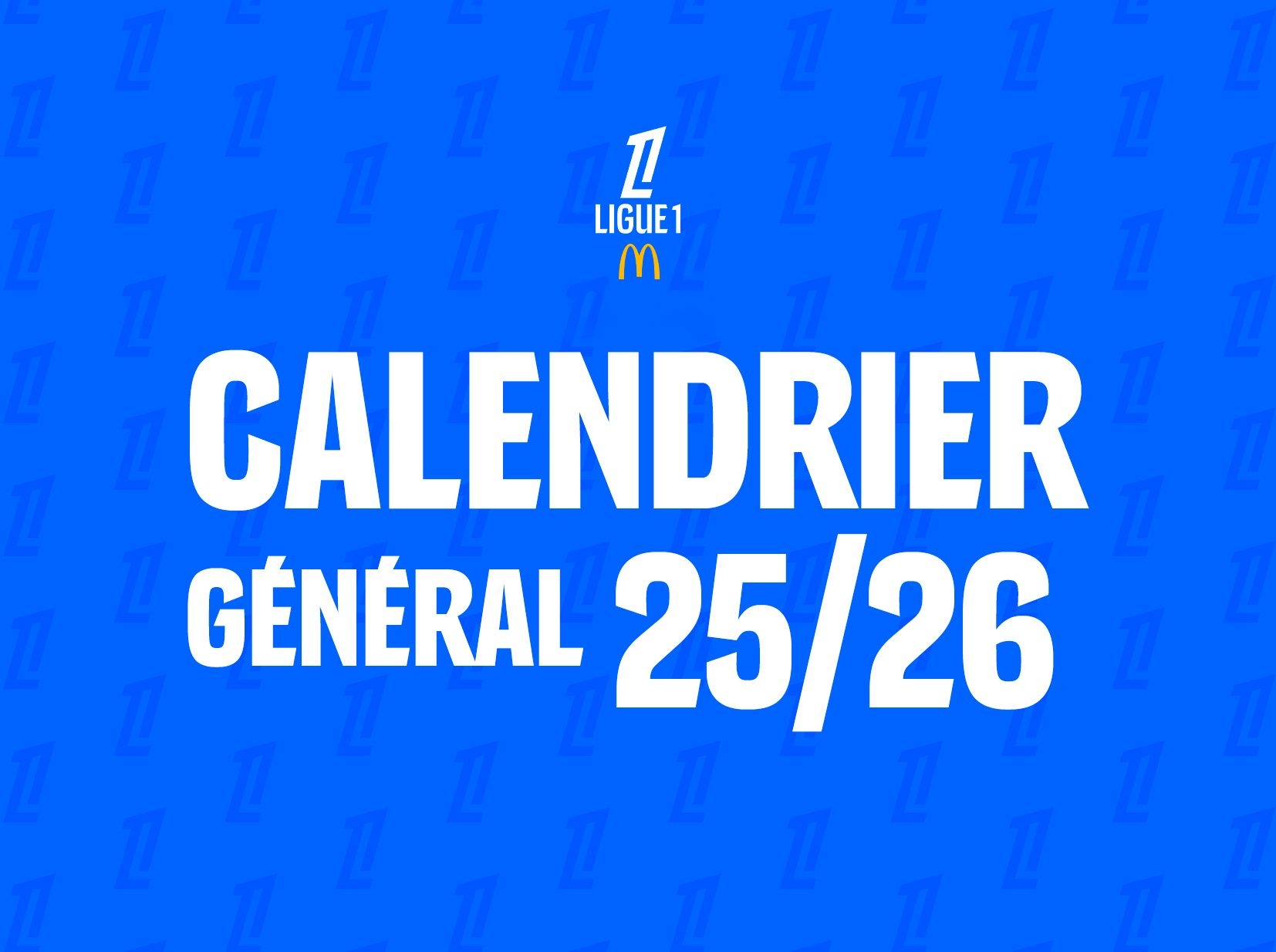 What Are The Big Dates For The 2025 26 Ligue 1 McDonald s Season What Are The Big Dates For The 2025 26 Ligue 1 McDonald s Season